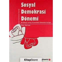 Sosyal Demokrasi Dönemi - Sheri Berman - Phoenix