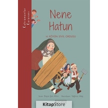 Nene Hatun ve Köyün Sivil Ordusu - Kahramanlar Karavanı - Büşra Şen Altun - Ketebe