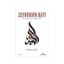 Zeynüddin Hafi ve Tasavvufi Görüşleri - Bekir Gökçe - İnsan Yayınları