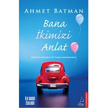 Bana İkimizi Anlat - Ahmet Batman - Destek Yayınları