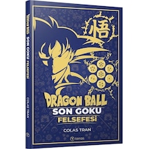 Dragon Ball: Son Goku Felsefesi