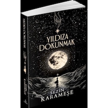 Yıldıza Dokunmak Karton Kapak / Sezin Karameşe