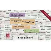 Türkçe - Yunanca Ortak Kelimeler Deyimler ve Atasözleri - Herkül Millas - İstos Yayınları