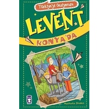 Türkiyeyi Geziyorum - Levent Konya'da - Mustafa Orakçı - Timaş Çocuk