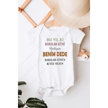 Hediyenza Bu Yılki Babalar Günü Hediyen Benim Dede Özel Tasarım Bebek Zıbın Pamuklu Çıtçıtlı Body Beyaz