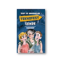 Teknofest İzinde - İzzet ve Arkadaşları 1 - Ahmet Melih Karauğuz - Mosquito Yayınları