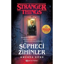 Şüpheci Zihinler: Bir Stranger Things Romanı - Gwenda Bond - Epsilon Yayınevi