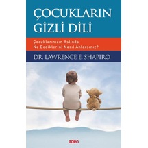 Çocukların Gizli Dili - Çocuklarınızın Aslında Ne Dediklerini Nas
