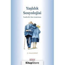 Yaşlılık Sosyolojisi / Dr. Ahmad Jabbari