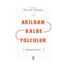 Akıldan Kalbe Yolculuk  - Nevzat Tarhan  - Timaş Yayınları