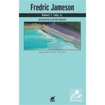 Fredric Jameson - Diyalektik Eleştiri Projesi - Robert T. Tally Jr. - Ayrıntı Yayınları