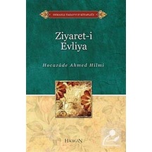 Ziyaret-i Evliya - Şehbenderzade Filibeli Ahmed Hilmi - Hacegan Yayıncılık