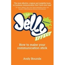 The Jelly Effect: How to Make Your Communication Stick - Andy Bounds - Capstone