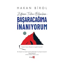 Başaracağıma İnanıyorum - Hakan Birol - Kitapita