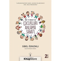Çocukları Anlama Sanatı - Sibel Özkızıklı - İlgi Kültür Sanat Yayınları