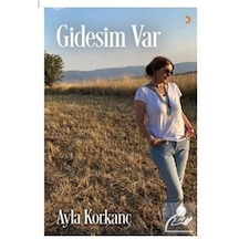 Gidesim Var / Ayla Korkanç