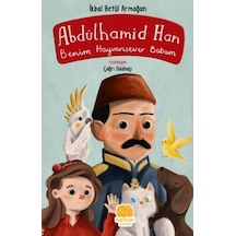 Abdülhamit Han - Benim Hayvansever Babam - İkbal Betül Armağan - Karavan Çocuk