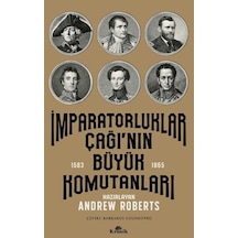 İmparatorluklar Çağı'nın Büyük Komutanları 1583-1865 - Kyut-758417