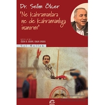 Ne Kahramanlara Ne De Kahramanlığa İnanırım İletişim Yayınevi