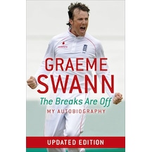 Graeme Swann: The Breaks Are Off - My Autobiography: My Rise To The Top 103 Ivory