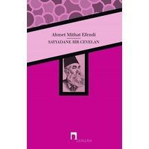 Sayyadane Bir Cevelan - Ahmet Mithat Efendi - Dergah Yayınları