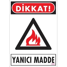 Dikkat Yanıcı Madde Uyarı Levhası 25X35 Kod:856 (125151432)