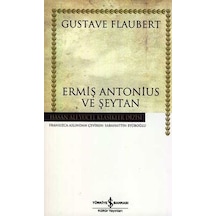Ermiş Antonius ve Şeytan -  Hasan Ali Yücel Klasikleri -  Gustave Flaubert -  İş Bankası Kültür Yayınları