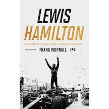 Lewis Hamilton: Tüm Zamanların  En Büyük Yarış Pilotunun Yaşam