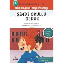 Şimdi Okullu Olduk - 1. Sınıflar İçin Davranış Eğitimi Serisi 10 - Melis ile Ege'nin Fotoğraf Günlüğ - Elif Çiftçi Yılmaz - Floki Çocuk
