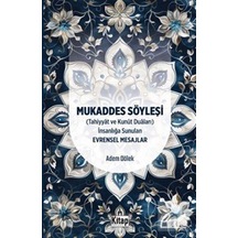 Mukaddes Söyleşi Tahiyyat Ve Kunut Duaları İnsanlığa Sunulan...