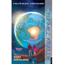 Görünmez Krallık 3 - Başka Dünyalarda - G. Willow Wilson -  Christian Ward - Karakarga