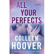All Your Perfects A Novel