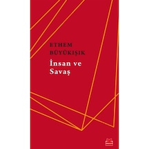 İnsan ve Savaş - Ethem Büyükışık - Kırmızı Kedi