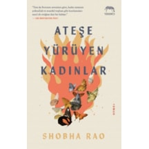 Ateşe Yürüyen Kadınlar - Shobha Rao - Yabancı