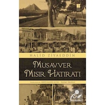 Musavver Mısır Hatıratı - Halid Ziyaeddin - Bilge Kültür Sanat