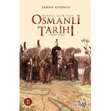 Herkes Için Kısa Osmanlı Tarihi (Ciltli)