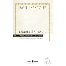 Tembellik Hakkı-Hasan Ali Yücel Klasikler - Paul Lafargue - İş Bankası Kültür Yayınları