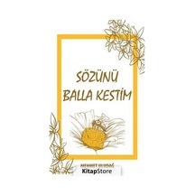 Sözünü Balla Kestim - Mehmet Uludağ - Uyanış Yayınevi