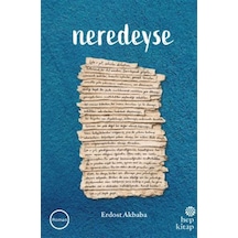 Neredeyse / Erdost Akbaba