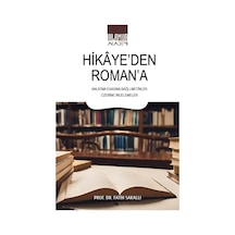 Hikaye'den Roman'a Anlatma Esasına Bağlı Metinler Üzerine İncelemeler - Fatih Sakallı - Ihlamur Kitap
