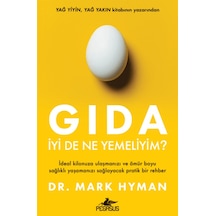 Gıda: İyi De Ne Yemeliyim / Dr. Mark Hyman