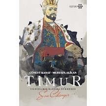 Timur-Yıldızların Bahtına Hükmeden Son Cihangir - Mustafa Alican -  Cüneyt Kanat - Yeditepe Yayınevi