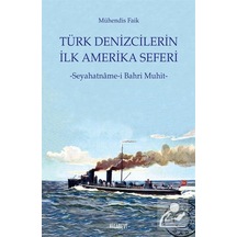 Türk Denizcilerin İlk Amerika Seferi - Mühendis Faik - Kitabevi Yayınları