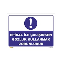 Spiral Ile Çalışırken Gözlük Kullan - Isg Levhası 35x50 Cm Dekota 3 Mm