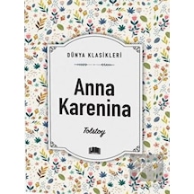 Anna Karenina - Dünya Klasikleri - Lev Nikolayeviç Tolstoy - Ema Klasik Yayınları