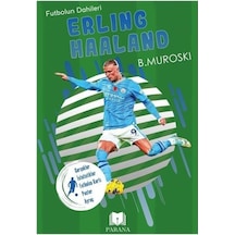 Erling Haaland - Futbolun Dahileri-Gerçek İstatistikler - Futbolcu Kartı - Poster Ayraç Hediyeli - B. Muroski - Parana