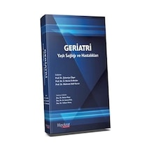 Geriatri Yaşlı Sağlığı ve Hastalıkları / Zekeriya Ülger