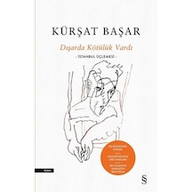 Dışarda Kötülük Vardı - Kürşat Başar - Everest Yayınları