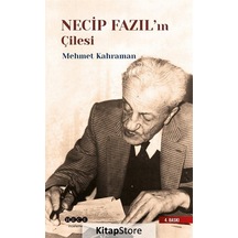 Necip Fazıl'ın Çilesi - Mehmet Kahraman - Hece Yayınları