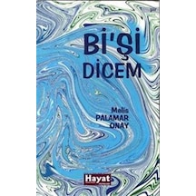 Bi'şi Dicem / Melis Palamar Onay